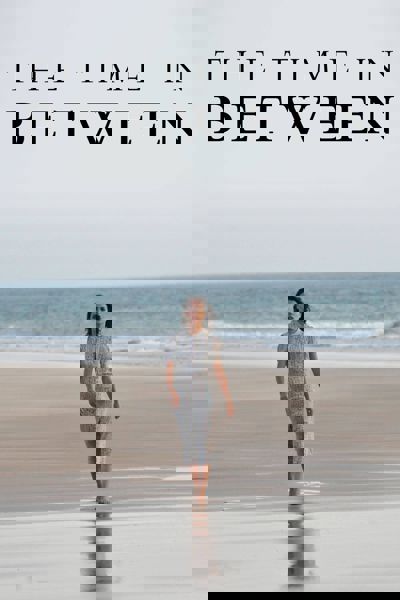 The Time in Between poster