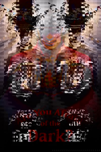 Are You Afraid of the Dark? poster