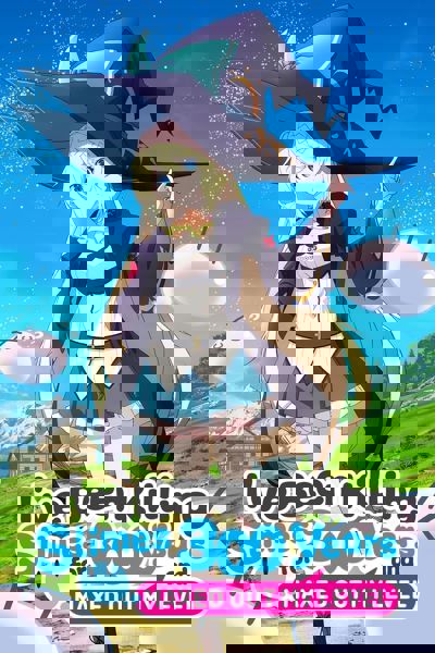 I've Been Killing Slimes for 300 Years and Maxed Out My Level poster