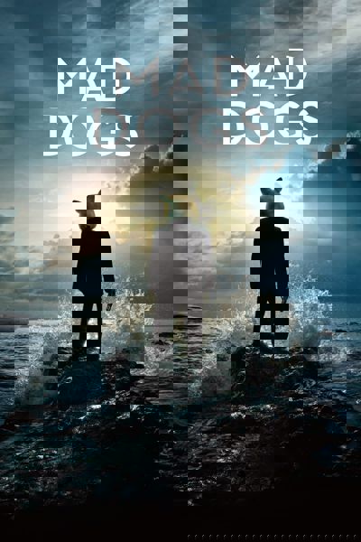 Mad Dogs poster