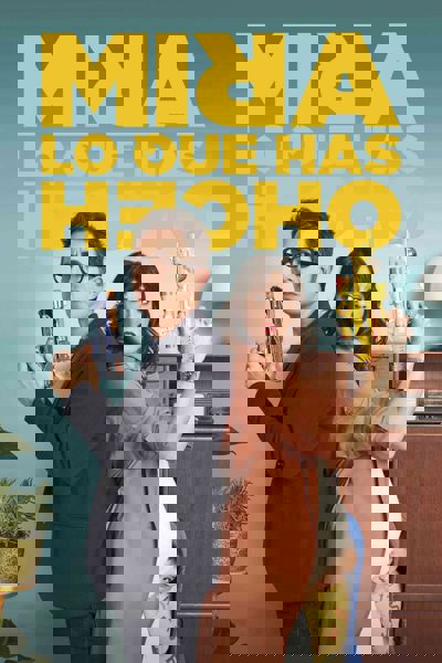 Mira lo que has hecho poster