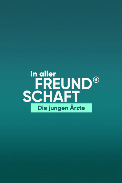 In aller Freundschaft - Die jungen Ärzte poster