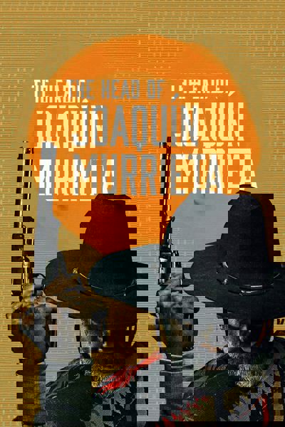 The Head of Joaquín Murrieta poster